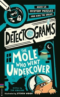 Enlarge image Cover: Detectograms (R): The Mole Who Went Undercover - Buster Books