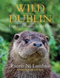 Cover: Wild Dublin - O'Brien Press Ltd