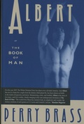 Cover: Albert, or the Book of Man - Perry Brass