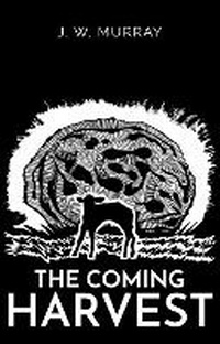 Enlarge image Cover: The Coming Harvest - J W Murray