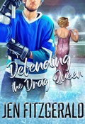 Cover: Defending the Drag Queen - Knotted Hearts Publishing