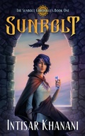 Cover: Sunbolt (The Sunbolt Chronicles, #2) - Intisar Khanani