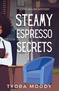 Cover: Steamy Espresso Secrets (Joss Miller Mysteries, #4) - Tymm Publishing LLC