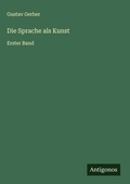 Cover: Die Sprache als Kunst - Antigonos Verlag
