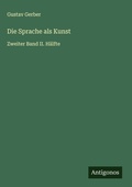 Cover: Die Sprache als Kunst - Antigonos Verlag