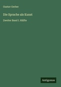 Cover: Die Sprache als Kunst - Antigonos Verlag