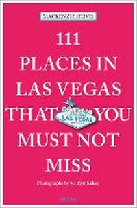 Abbildung von: 111 Places in Las Vegas That You Must Not Miss - Emons Verlag GmbH