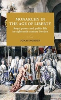 Cover: Monarchy in the Age of Liberty - Lund University Press,Sweden