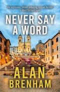 Cover: Never Say A Word - Alan Brenham