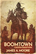 Cover: Boomtown (The Chronicles of Jonathan Crowley, #7) - Crossroad Press
