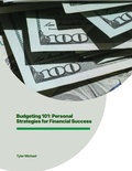 Cover: Budgeting 101: Personal Strategies for Financial Success - Tyler Michael