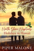 Cover: North Shore Nuptials: Holidays in Hawaii - Piper Malone
