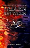 Cover: Fallen Between (The Fallen Favorites, #1.5) - Amelia Rose