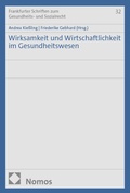 Cover: Wirksamkeit und Wirtschaftlichkeit im Gesundheitswesen - Nomos