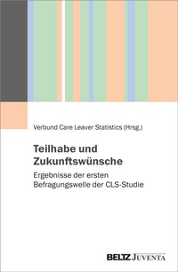 Abbildung von: Teilhabe und Zukunftswünsche - Juventa Verlag ein Imprint der Beltz Verlagsgruppe GmbH & Co. KG