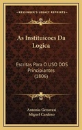 Cover: As Instituicoes Da Logica - Kessinger Publishing