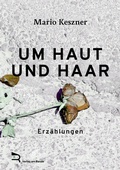 Cover: UM HAUT UND HAAR - Verlag am Rande