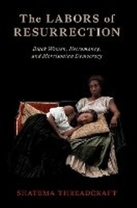 Abbildung von: The Labors of Resurrection - Oxford University Press Inc