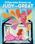 Cover: Otherwise Known as Judy the Great - Christy Ottaviano Books-Little Brown and Hachette