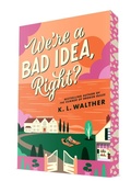 Cover: We're a Bad Idea, Right? - Delacorte Romance