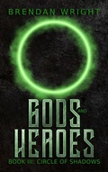 Cover: Gods and Heroes Book 3 - Brendan Wright