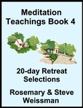 Cover: Meditation Teachings Book 4, 20-day Retreat Selections - Steve Weissman