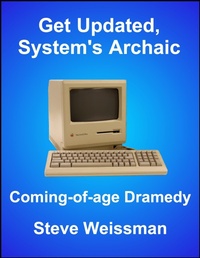 Enlarge image Cover: Get Updated, System's Archaic - Steve Weissman