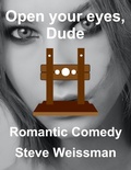 Cover: Open Your Eyes, Dude - Steve Weissman