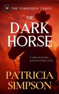 Cover: The Dark Horse (The Forbidden Tarot, #2) - Patricia Simpson