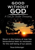 Cover: Good Without God - A Case for Secular Christianity - Tessa Schesinger