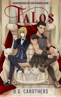 Cover: Talos (Bloodlines of Fate, #1) - D.G. Carothers