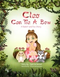 Cover: Cleo Can Tie A Bow: A Rabbit and Fox Story - Sybrina Durant