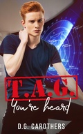 Cover: T.A.G. You're Heard (The Assassins' Guild, #2) - D.G. Carothers