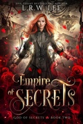 Cover: Empire of Secrets (Harpocrates: Greek God of Secrets, #2) - L. R. W. Lee