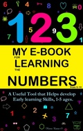 Cover: My E-Book For Learning Numbers From 0-10: A Useful Tool That Helps Develop Early Learning Skills, 1-5 Ages. - Victoria Panezo Ortiz