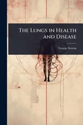 Cover: The Lungs in Health and Disease - Hutson Street Press