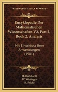 Cover: Encyklopadie Der Mathematischen Wissenschaften V2, Part 2, Book 2, Analysis - Kessinger Publishing