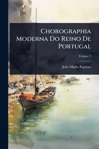 Abbildung von: Chorographia Moderna Do Reino De Portugal - Hutson Street Press