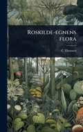 Cover: Roskilde-egnens flora - Hutson Street Press