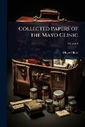 Cover: Collected Papers of the Mayo Clinic - Hutson Street Press