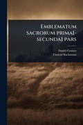 Cover: Emblematum sacrorum prima[-secunda] pars - Hutson Street Press