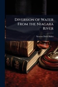 Bild: Diversion of Water From the Niagara River - Hutson Street Press