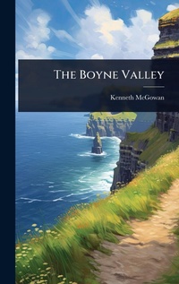 Abbildung von: The Boyne Valley - Hutson Street Press