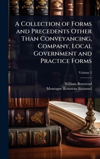 Enlarge image Cover: A Collection of Forms and Precedents Other Than Conveyancing, Company, Local Government and Practice Forms - Hutson Street Press
