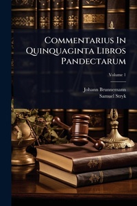 Enlarge image Cover: Commentarius In Quinquaginta Libros Pandectarum - Hutson Street Press