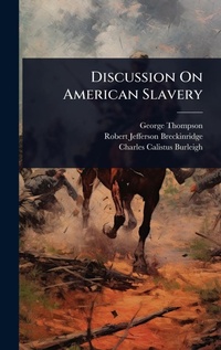 Abbildung von: Discussion On American Slavery - Hutson Street Press