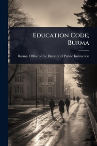 Abbildung von: Education Code, Burma - Hutson Street Press