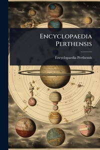 Abbildung von: Encyclopaedia Perthensis - Hutson Street Press
