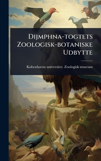 Abbildung von: Dijmphna-togtets Zoologisk-botaniske Udbytte - Hutson Street Press