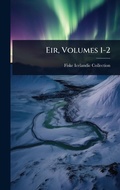 Cover: Eir, Volumes 1-2 - Hutson Street Press
